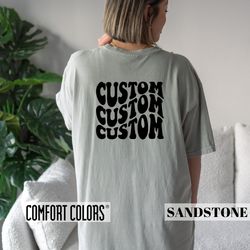 custom comfort colors tshirt, custom shirt, wavy text shirt