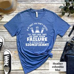 funny science shirt, scientist shirt, scientist gift