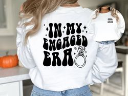 in my engaged era t-shirt, engagement gift for her, future mrs shirt