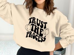 trust the process t-shirt, peach butt, entrepreneur t-shirt