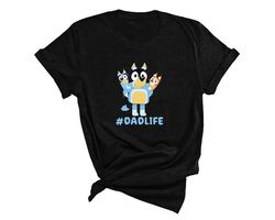 bluey dadlife shirt, blueys rad dad shirt, rad like dad shirt, blueys dad shirt, blueys rad shirt