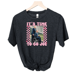 it's time to go joe shirt, president trump shirt, trump whitehouse shirt, politician shirt, maga trump shirt,america tee