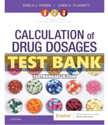 latest 2023 calculation of drug dosages a work text 11th edition by sheila j. ogden test bank | all chapters