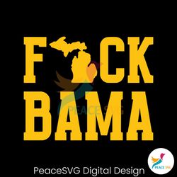 funny michigan fuck bama svg