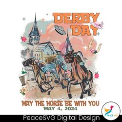 may the horse be with you derby day png