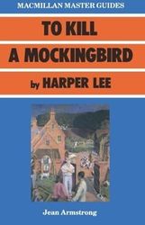 to kill a mockingbird by harper lee (macmillan master guides) by jean armstrong