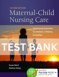 test bank maternal child nursing care 2nd edition ward hisley