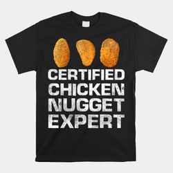 certified chicken nugget expert shirt chicken nugget shirt