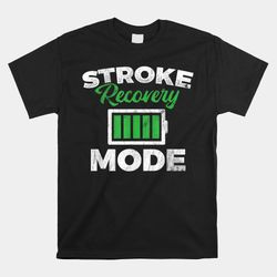 stroke recovery mode stroke awareness stroke survivor shirt