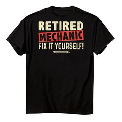 retired mechanic fix it yourself funny retirement shirt