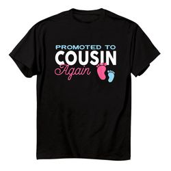 promoted to cousin again shirt