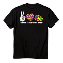 peace love king cake funny mardi gras party carnival shirt