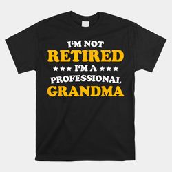 professional grandma classic gift retirement mom shirt