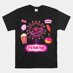 its fair time funny state fair ferris wheel and good food shirt