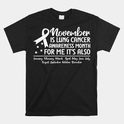 every month lung cancer awareness month shirt