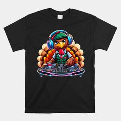 dj turkey funny thanksgiving party music festive humor pun shirt