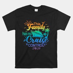 this family cruise has no control 2024 family cruise shirt