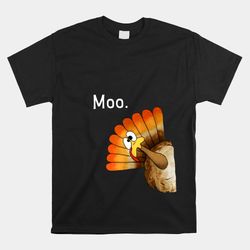 turkey moo funny thanksgiving shirt