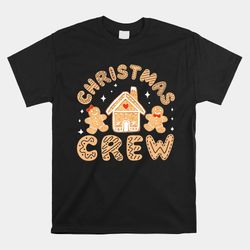 christmas crew funny holiday gingerbread man shirt