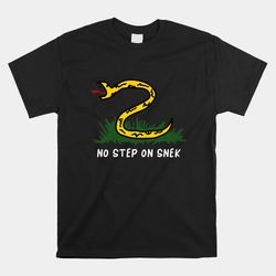 no step on snek funny parody meme shirt