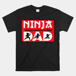 ninja dad matching family ninja warrior shirt