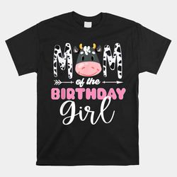 mom of the birthday girl cow themed cow print mother mama shirt