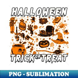 halloween - trick or treat - professional sublimation digital download - unleash your creativity