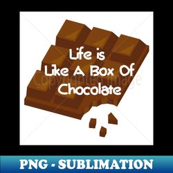 life is like a box of chocolate - unique sublimation png download - unleash your inner rebellion