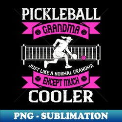 pickleball grandma grandmother pickleball player vintage - professional sublimation digital download - capture imagination with every detail