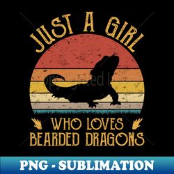 just a girl who loves bearded dragons retro - premium png sublimation file - stunning sublimation graphics