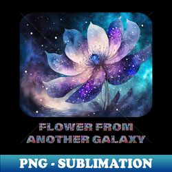 flower from another galaxy - trendy sublimation digital download - revolutionize your designs