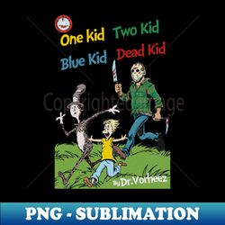 one kid two kid blue dead kid - instant png sublimation download - instantly transform your sublimation projects