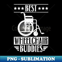 best wheelchair buddies - wheelchair group - instant png sublimation download - unleash your creativity