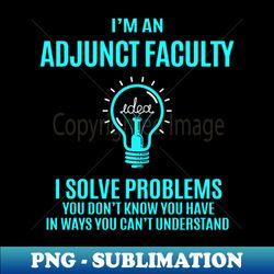 adjunct faculty - artistic sublimation digital file - add a festive touch to every day