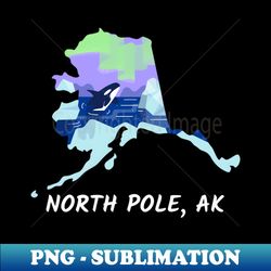 north pole alaska - aesthetic sublimation digital file - stunning sublimation graphics