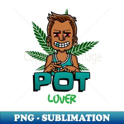 pot lover - exclusive sublimation digital file - bold & eye-catching