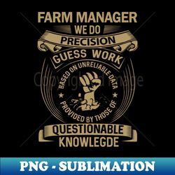 farm manager - png transparent sublimation design - fashionable and fearless