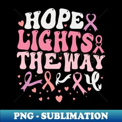 hope lights the way - instant png sublimation download - perfect for sublimation art