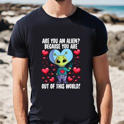 are you an alien valentines day cute alien lover space t-shirt