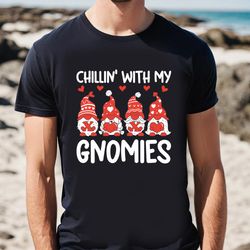 chillin with my gnomies funny xoxo valentines day