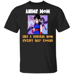anime mom like a regular mom except cooler dragon ball shirt chi chi