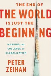 the end of the world is just the beginning: mapping the collapse of globalization pdf