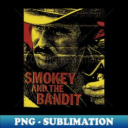 smokey and the bandit - fresh design - instant png sublimation download - stunning sublimation graphics