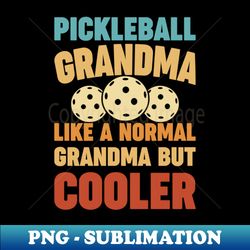 pickleball grandma grandmother pickleball player vintage - exclusive png sublimation download - spice up your sublimation projects