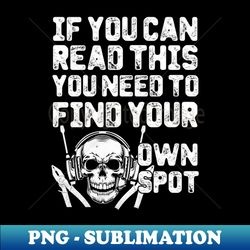 If You Can Read This You Need To Find Your Own Spot Electrician - Creative Sublimation PNG Download - Perfect for Sublimation Art