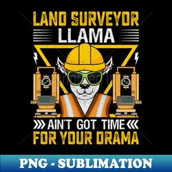 land surveyor llama - funny alpaca lover land examiner - instant sublimation digital download - boost your success with this inspirational png download