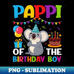 pappi of the birthday boy - koala lover birthday boys dad - png sublimation digital download - stunning sublimation graphics
