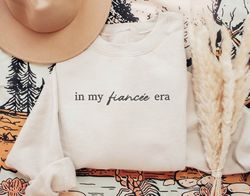 in my fiancee era sweatshirt, embroidered sweater, engagemen, 44