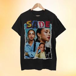 sade shirt, sade tee, sade adu shirt, sade fan gift unisex t-shirt, sade tour sh