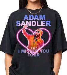 vintage adam sandler the i missed you tour shirt, sandler fan shirt, the i missed you concert shirt, concert shirt, the